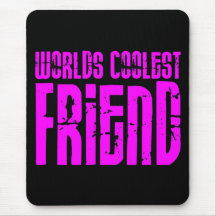 Geschenke für coole Freund-rosa Weltcoolsten Freun Mauspad