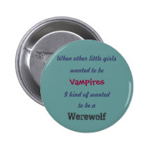 gewollt, um, wenn andere kleine Mädchen, Vampire z Anstecknadelbuttons