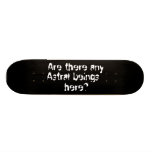 Gibt es irgendwelche Astralwesen hier? - Skateboar Individuelle Skateboards