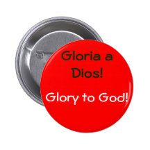 Gloria ein Dios! , Button