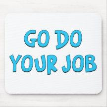 Go tun Ihren Job Standard Mauspad