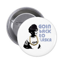 Goin zurück zu 'Laska lustigem Sarah Palin Knopf Anstecknadelbuttons
