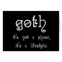 Goth: Es ist nicht eine Phase, es ist ein Lebensst Karte