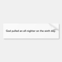Gott zog einen allen-nighter - Autoaufkleber
