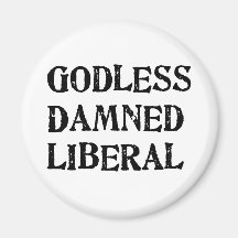 Gottloser verdammter Liberaler Magnete
