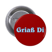Griaß Di Gruß greeting Bayern bayrisch bayerisch Buttons