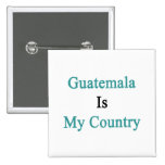 Guatemala ist mein Land Button