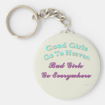 Gute Mädchen gehen zum Himmel… Keychain Schlüsselanhänger