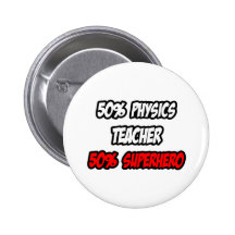Halber Physik-Lehrer-… halb Superheld Button
