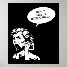 Hallo? Ist dieses die AUSSENWELT?! Retro Dame Poster