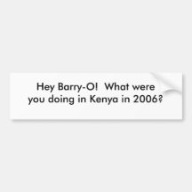 He Barry!  Was taten Sie in Kenia im Jahre 2006? Auto Sticker