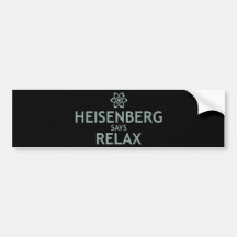 Heisenberg sagt sich entspannen auto sticker