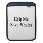 Helfen Sie mir, Wale zu retten iPad Sleeves