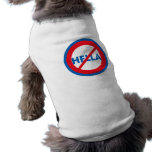 Hella ist nicht eine Wort-Haustier-Kleidung Hund T-shirt