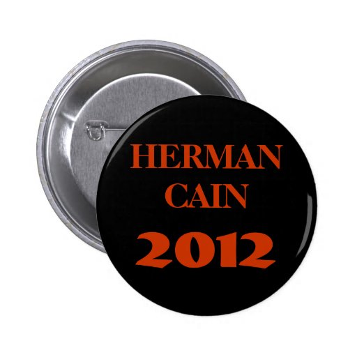 HERMAN KAIN 2012 BUTTON
