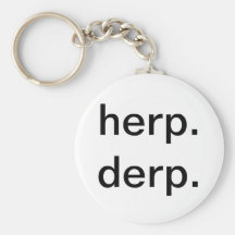 "HERP. DERP. "KEYCHAIN SCHLÜSSELBÄNDER