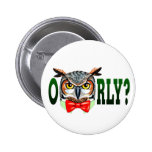 Herr Owl sagt O RLY? Anstecknadelbutton