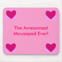 Herz, Herz, Herz, Herz, die Awesomest Maus… Mousepad