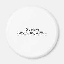 Hier Miezekatze-Miezekatze-Miezekatze Magnete