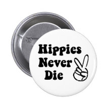 Hippies stirbt nie anstecknadelbuttons