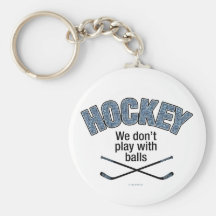HOCKEY: Wir spielen nicht mit Bällen Schlüsselbänder