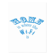 Home is Where the Wifi is. Post Card