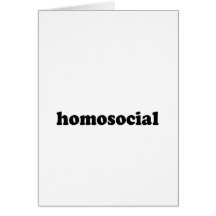 HOMOSOCIAL GRUßKARTE