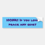HONK!! Wenn Sie lovepeace und Ruhe Autoaufkleber