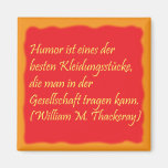 Humor und Gesellschaft Kühlschrankmagnet