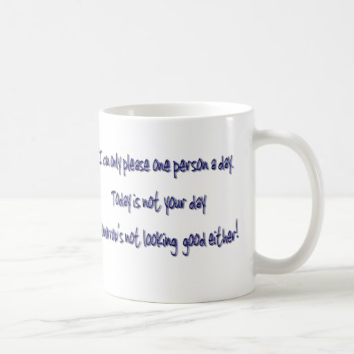 Humorvolles lustiges Sprichwort der Kaffeetasse