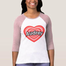 I Liebe Audrey. Liebe I Sie Audrey. Herz Shirt