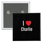 I Liebe Charlie Anstecknadelbuttons