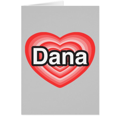  - i_liebe_dana_liebe_i_sie_dana_herz_grusskarte-r977822778eb448588c005c75b6a82762_xvuat_8byvr_512