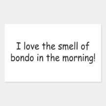I Liebe der Geruch von Bondo am Morgen Sticker