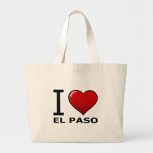 I LIEBE EL PASO, TX - TEXAS TRAGETASCHE