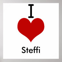 I Liebe (Herz) Steffi Plakatdrucke