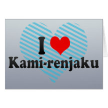 I Liebe Kami-renjaku, Japan Grußkarten