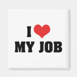 I Liebe mein Job Kühlschrankmagnet