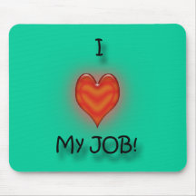 I Liebe mein Job! Mauspad