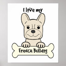 I Liebe meine französische Bulldogge Plakate