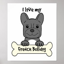 I Liebe meine französische Bulldogge Poster