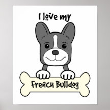 I Liebe meine französische Bulldogge Posterdrucke