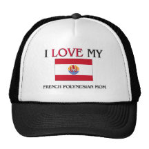 I Liebe meine französische polynesische Mamma Truckerkappe