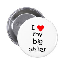 I Liebe meine große Schwester Anstecknadelbutton