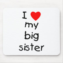 I Liebe meine große Schwester Mousepads