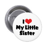 I Liebe meine kleine Schwester Anstecknadelbutton