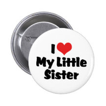 I Liebe meine kleine Schwester Anstecknadelbutton