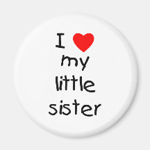 I Liebe meine kleine Schwester Kühlschrankmagnet