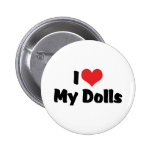 I Liebe meine Puppen Anstecknadelbuttons
