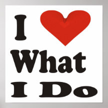 I Liebe, was ich tue Plakat